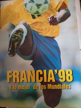Francia 98 y historia de los mundiales