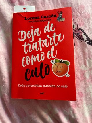 Deja de tratarte como el culo: De la autocrític...
