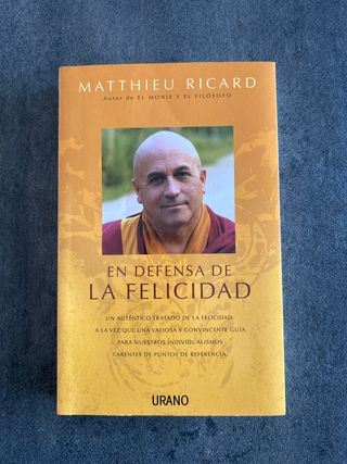 En defensa de la felicidad: Un auténtico tratad...