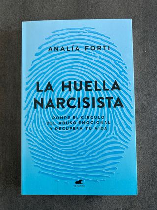 La huella narcisista: Rompe el círculo del abus...