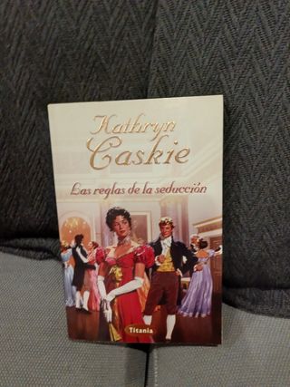 Kathryn Caskien- Las reglas de la seducción