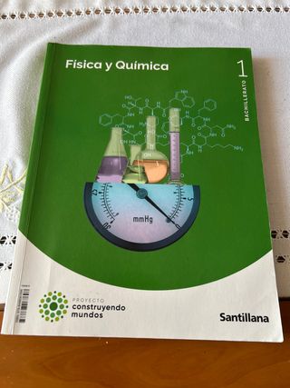 FISICA Y QUIMICA 1 BTO CONSTRUYENDO MUNDOS