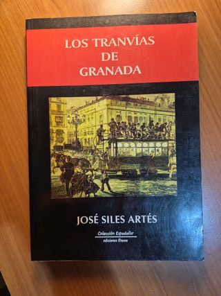 Los tranvías de Granada (Colección Espadafor)...
