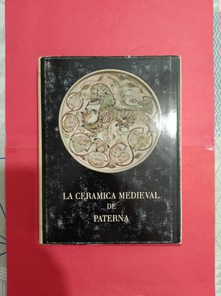 La cerámica medieval de Paterna: Estudio de ma...