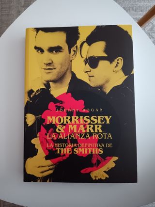 Morrissey & Marr. La alianza rota: La Historia ...