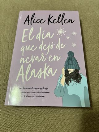 El día que dejó de nevar en Alaska (Spanish Edi...