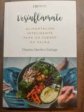 Desinflámate. Alimentación inteligente para un ...