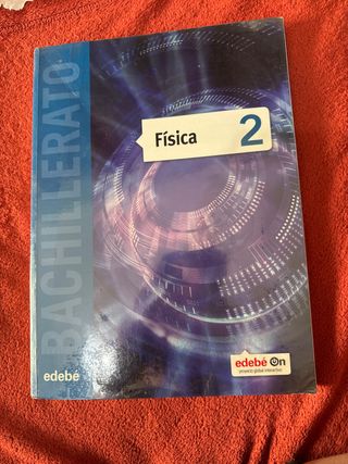 FÍSICA 2 BACHILLERATO EDEBÉ