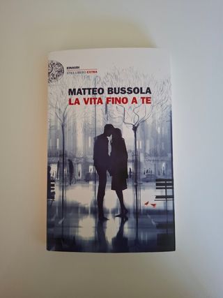 La vita fino a te - Matteo Bussola