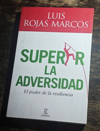 SUPERAR LA ADVERSIDAD. EL PODER DE LA RESILIENCIA