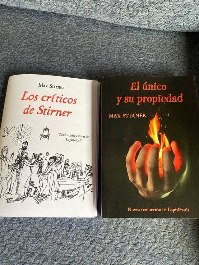 El único y su propiedad + Los críticos de Stirner