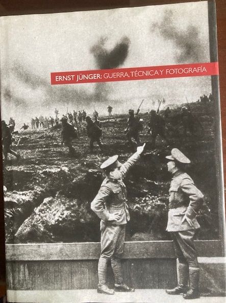 Ernst Jünger: guerra, técnica y fotografía (3a ...
