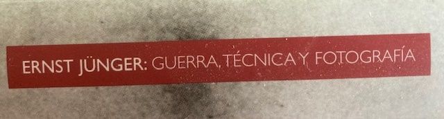 Ernst Jünger: guerra, técnica y fotografía (3a ...