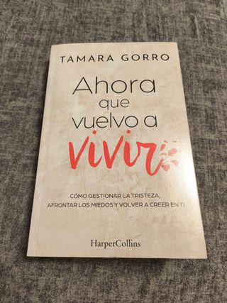 Ahora que vuelvo a vivir de Tamara Gorro