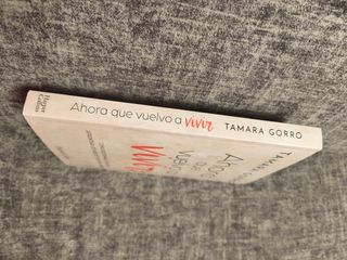 Ahora que vuelvo a vivir de Tamara Gorro