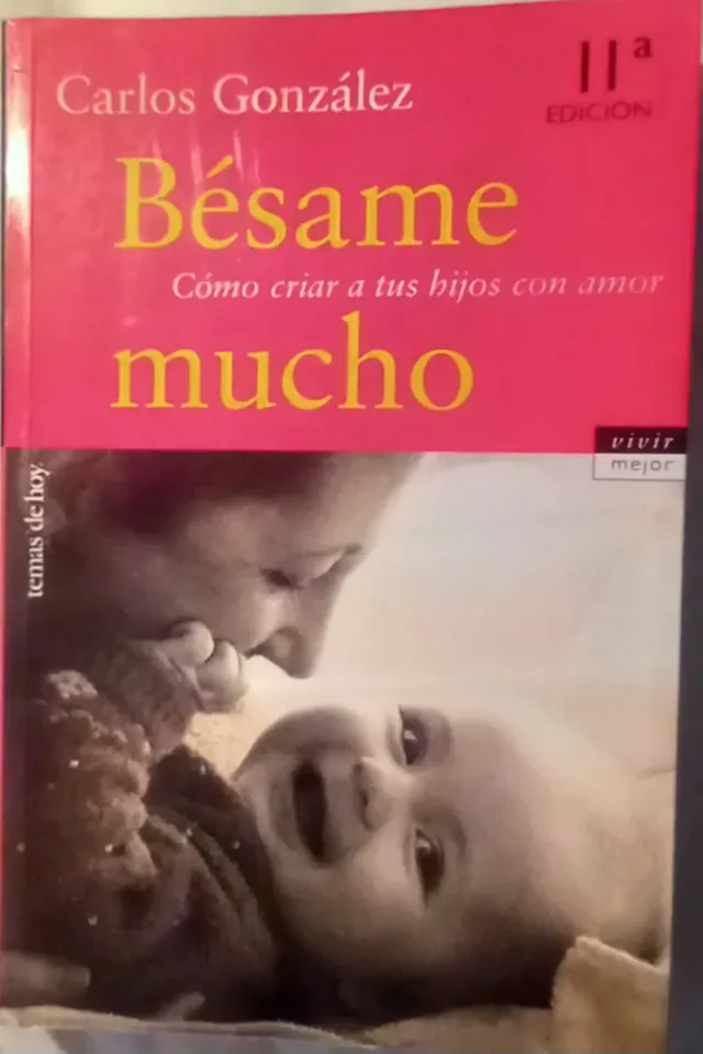 Libro Bésame mucho. Carlos González