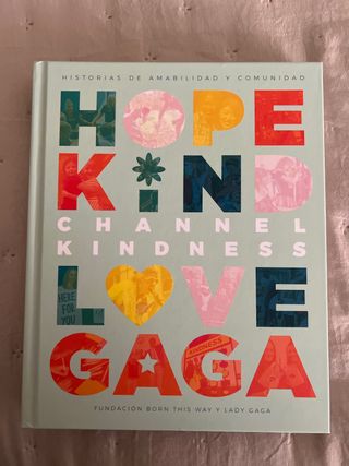 Channel Kindness: Hope Kind Love Gaga