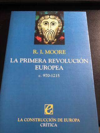 La primera revolución europea, c. 970-1215 (ZAP...