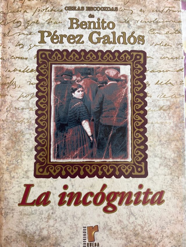 Obras escogidas de Benito Pérez Galdós: La incó...