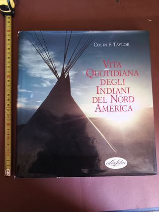 Vita quotidiana degli Indiani del Nord America ...