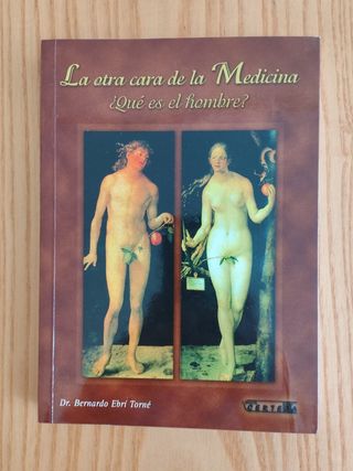 LA OTRA CARA DE LA MEDICINA. ¿QUÉ ES EL HOMBRE?
