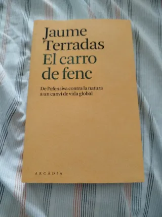 El carro de fenc: De l'ofensiva contra la natur...