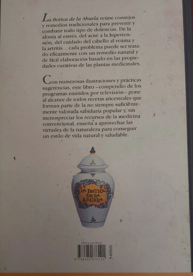 La botica de la abuela. Los remedios y consejos tradicionales para una salud natural .