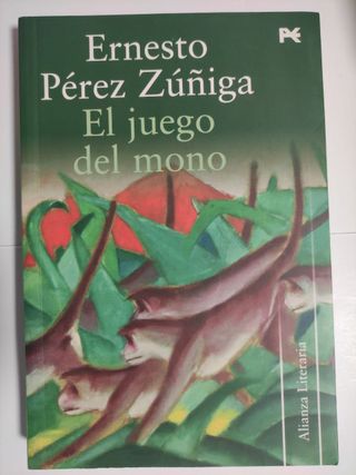  El juego del mono - Ernesto. Pérez Zúñiga 