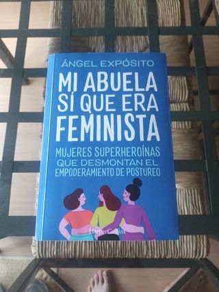 Mi abuela sí que era feminista. Mujeres superhe...