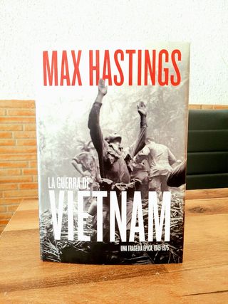 LA GUERRA DE VIETNAM. UNA HISTORIA ÉPICA 1945-1975