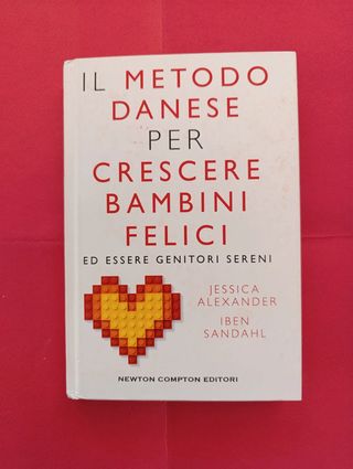 Il metodo danese per crescere bambini felici ed...
