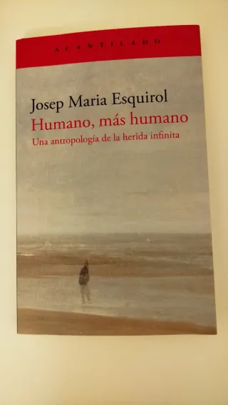 Humano, más humano: Una antropología de la heri...
