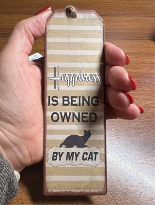 Targhetta Happiness is being owned by my cat