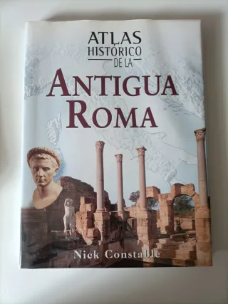 Atlas histórico de la antigua Roma (Atlas histó...