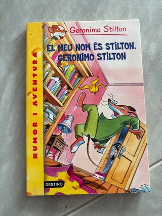 1- El meu nom és Stilton, Geronimo Stilton: Ger...
