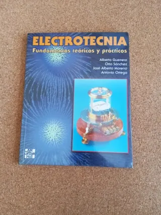 Electrotecnia: Fundamentos teóricos y prácticos