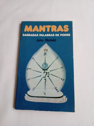 Mantras. Sagradas palabras de poder