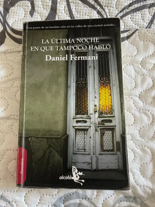 La ultima noche en que tampoco hablo / The Last...