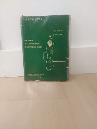La dislexia origen, diagnóstico y recuperación