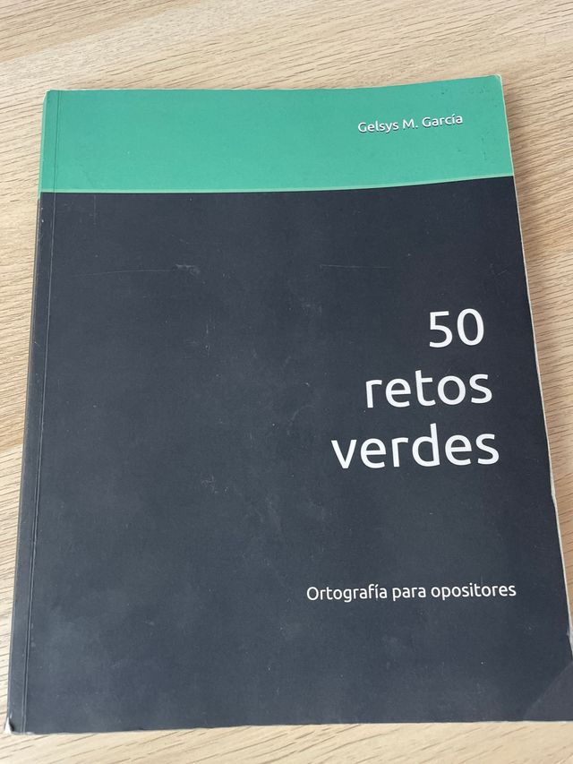 50 retos verdes: Ortografía para opositores