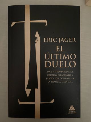 El último duelo: Una historia real de crimen, e...