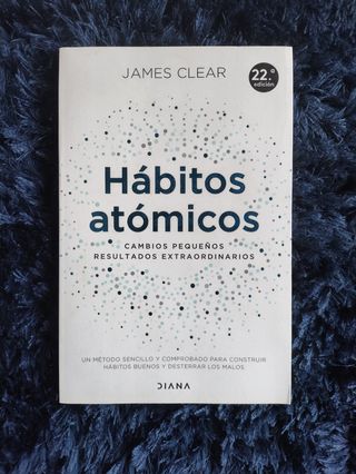 Hábitos atómicos: Cambios pequeños, resultados ...