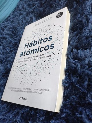 Hábitos atómicos: Cambios pequeños, resultados ...