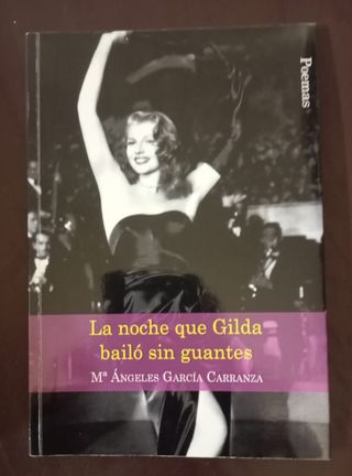 La noche que Gilda bailó sin guantes: Poemas (S...