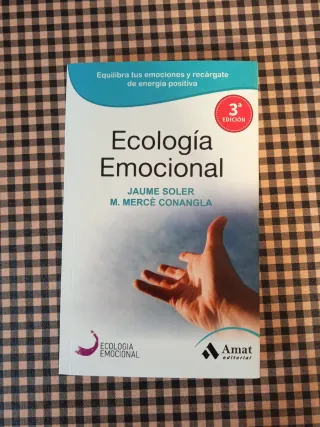 Ecología Emocional: El arte de transformar posi...