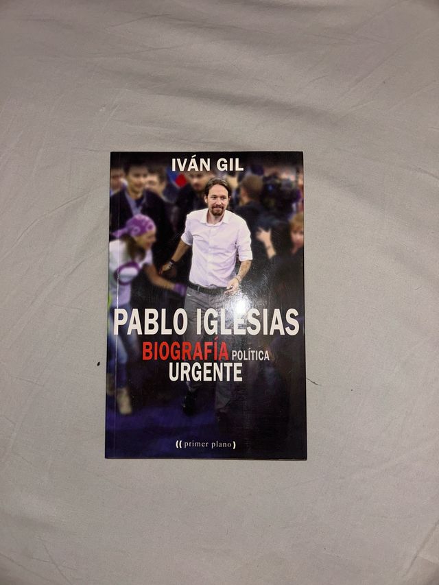 Pablo Iglesias: Biografía política urgente (Spa...