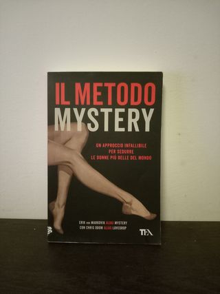 Il metodo Mystery. Un approccio infallibile per...