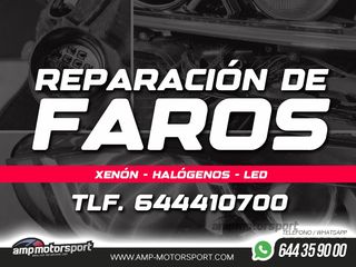REPARACIÓN DE FAROS - XENON - HALÓGENOS - LED