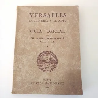 Versalles. La historia y el arte. Guía oficial