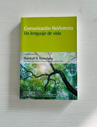 Comunicación no violenta. Un lenguaje de vida. ...